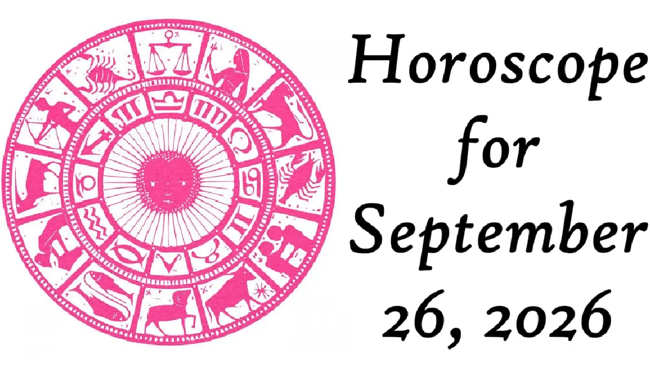 Horoscope for September 26 Horoscope for September 26