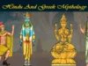 Parallels Between Hindu and Greek Mythology, Strange as it May Sound! Parallels Between Hindu and Greek Mythology