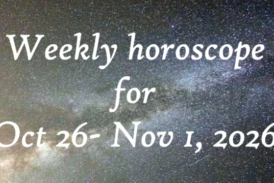 Weekly Horoscope for October 26 – November 1, 2026: Begins with Full Moon ends with welcoming Scorpio season weekly horoscope for October 26